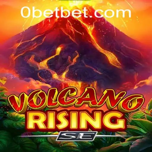 Unveiling VolcanoRisingSE: Navigating Eruptive Gameplay with 'betbet' Strategy